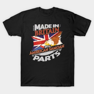 Made In Britain With Britainn Samoan Parts - Gift for Britainn Samoan From Britainn Samoa T-Shirt